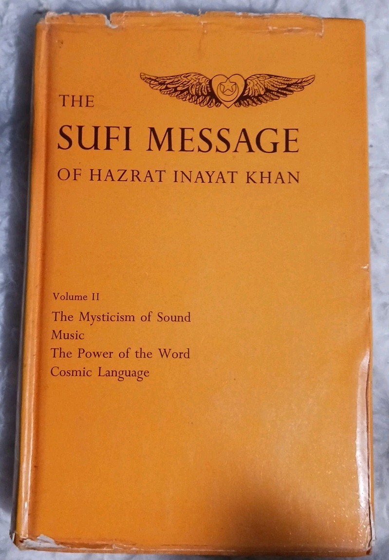 THE SUFI MESSAGE OF HAZRAT INAYAT KHAN VOL 2: THE MYSTICISM OF SOUND MUSIC