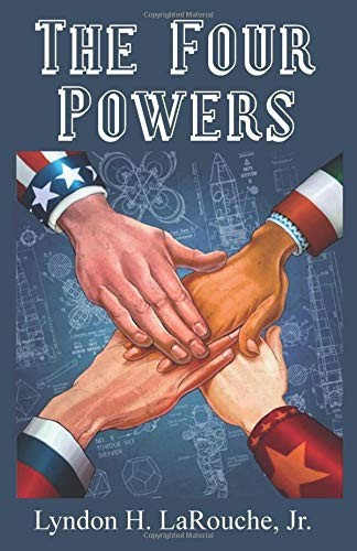 THE FOUR POWERS By Lyndon Larouche & William Wertz **BRAND NEW**