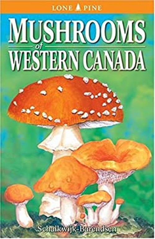 Mushrooms of Western Canada Paperback Helene M. Schalkwyk-Barends