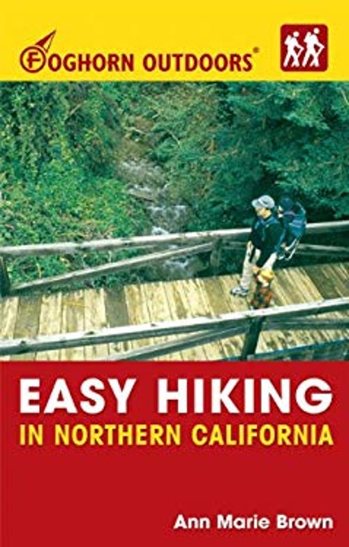 Foghorn Outdoors Easy Hiking in Northern California Paperback Ann