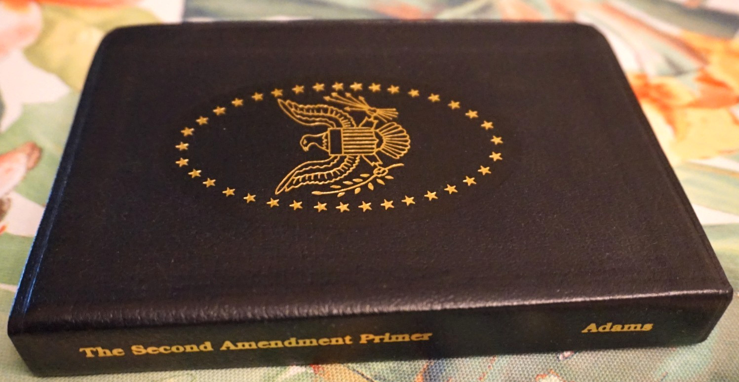 THE SECOND AMENDMENT PRIMER Les Adams Leatherette Book Gun Rights 1996
