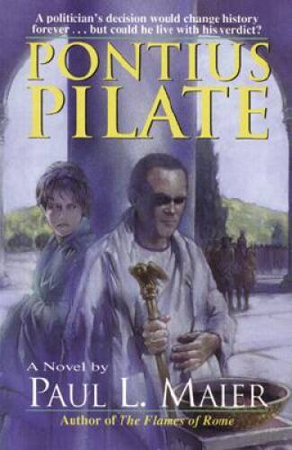 Pontius Pilate: A Novel – Paperback By Paul L. Maier – GOOD