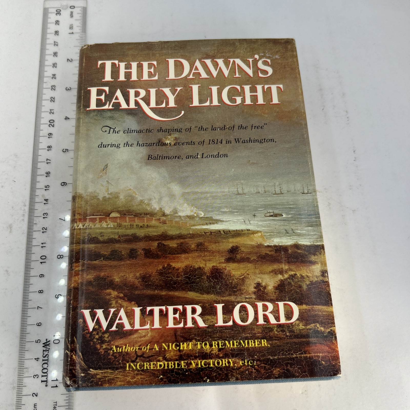 The Dawn’s Early Light By Walter Lord 1972 First Edition HCDJ War Of 1812