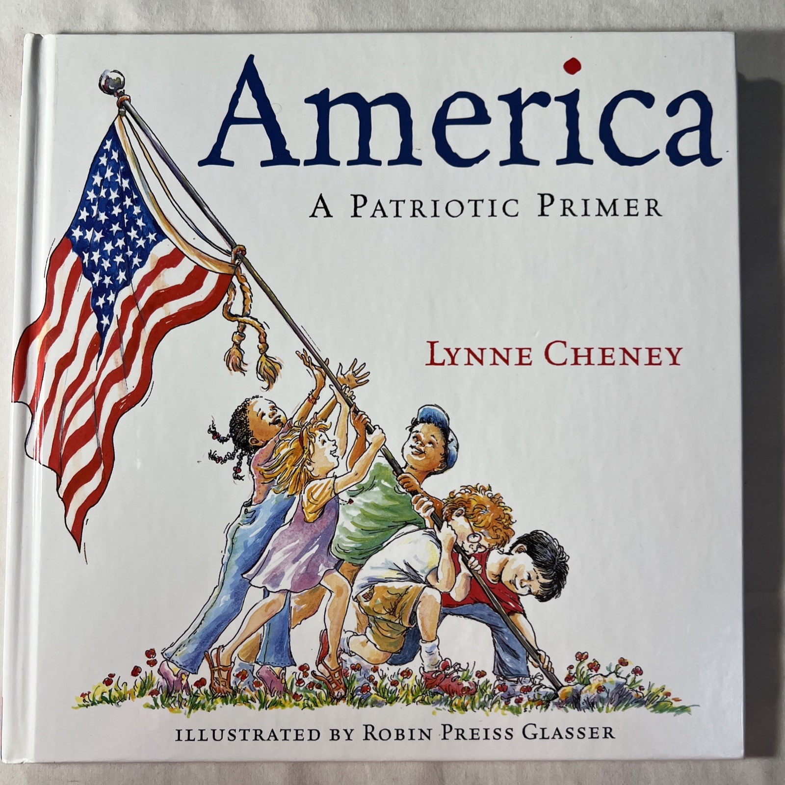 America A patriotic Primer By Lynne Cheney Hard Cover 1st Edition 2002 HC
