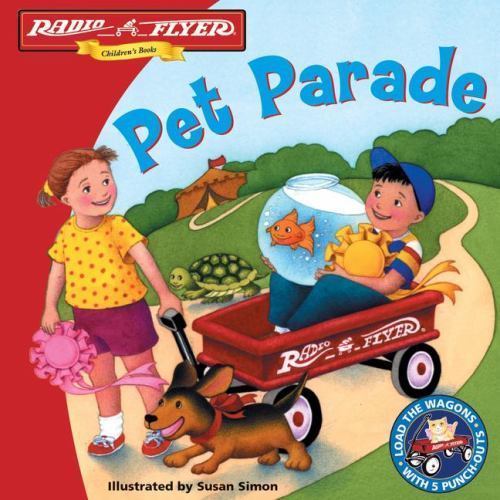 Radio Flyer/Pet Parade by Elizabeth Cody Kimmel
