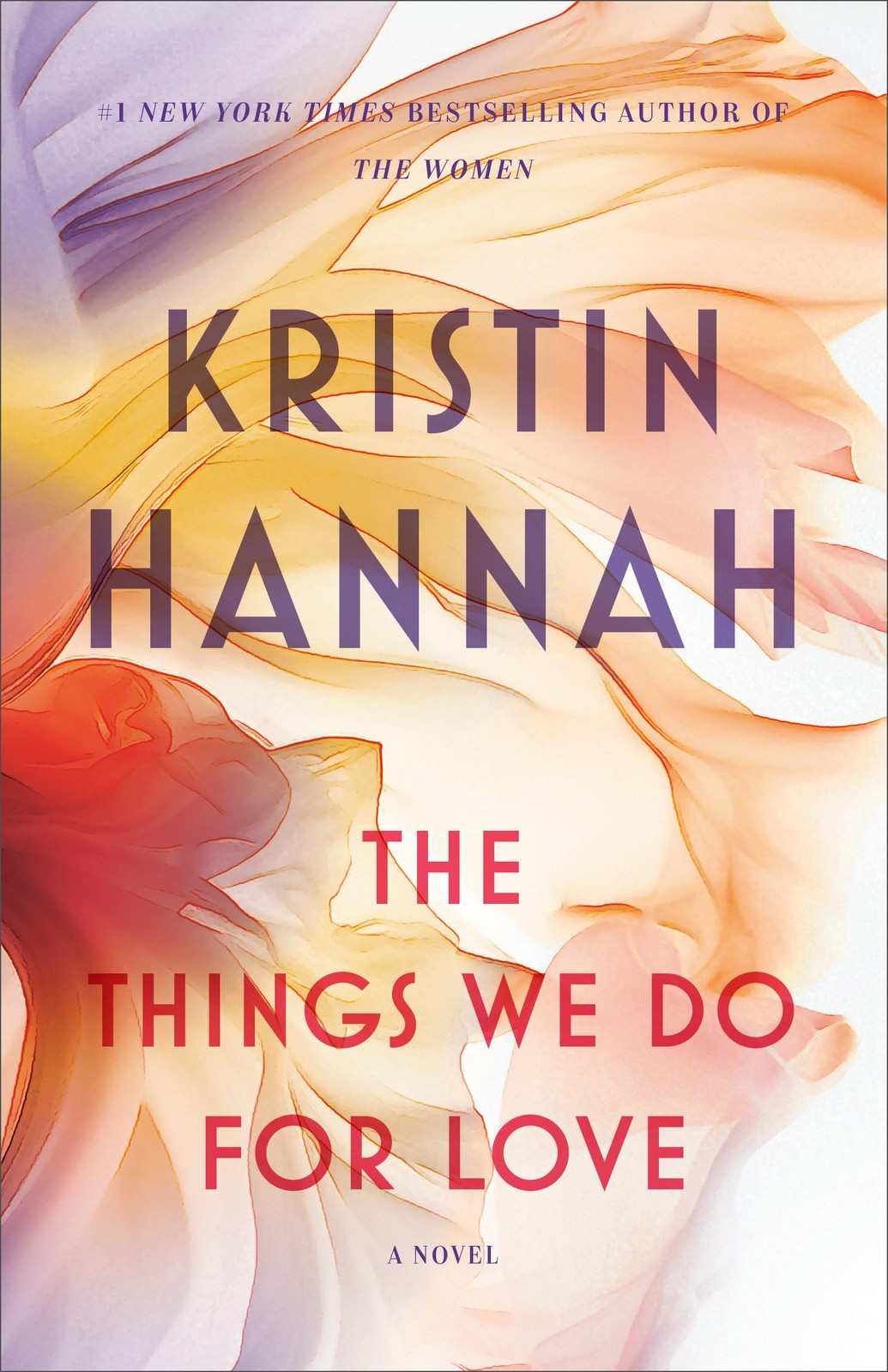 The Things We Do for Love: A Novel Hannah, Kristin paperback Very Good