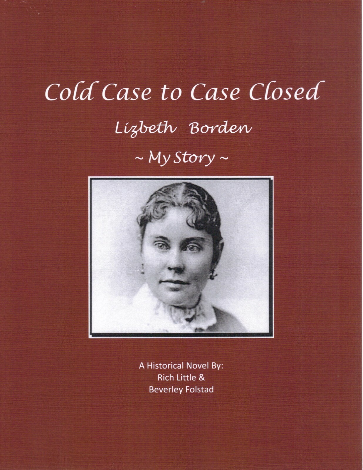 LIZZIE BORDEN – COLD CASE TO CASE CLOSED, , MY STORY By Rich Little-signed