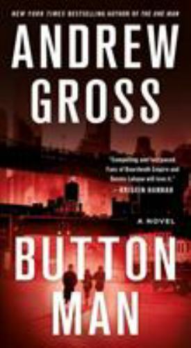 Button Man: A Novel – 9781250214331, paperback, Andrew Gross