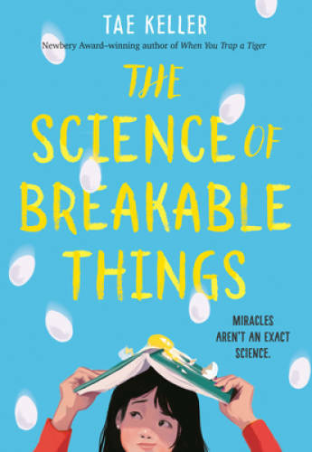The Science of Breakable Things – Hardcover By Keller, Tae – GOOD