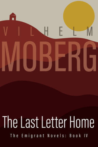 The Last Letter Home: The Emigrant Novels: Book IV – Paperback – GOOD