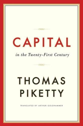 Capital in the Twenty First Century – Hardcover By Piketty, Thomas – GOOD