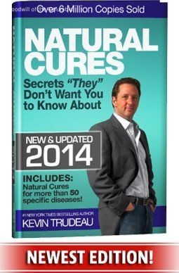 Natural Cures They Don’t Want You To Know About (Kevin Trudeau’s Natural Cure…