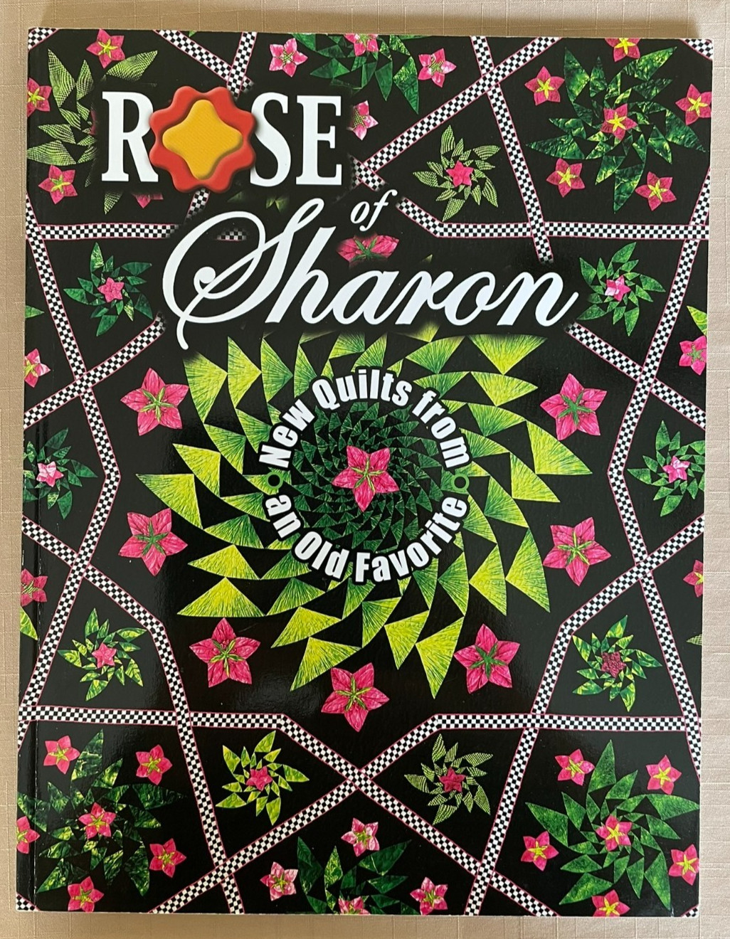 Rose of Sharon: New Quilts from an Old Favorite – American Quilter’s Society