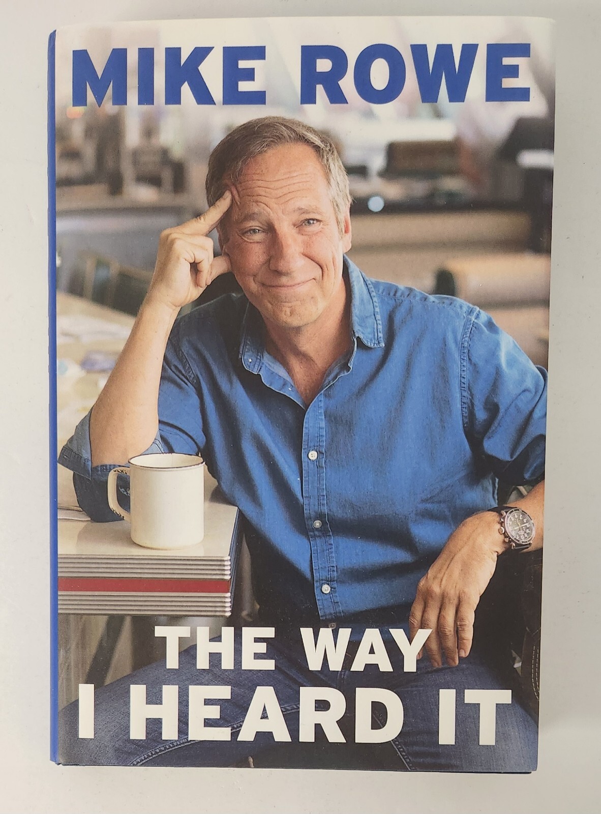 The Way I Heard It by Mike Rowe (2019, Hardcover) NEW