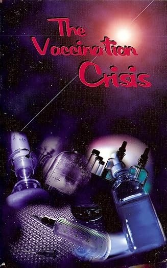 The Vaccination Crisis by Vance Ferrell Vaccine Book 3rd Revised Edition 2004