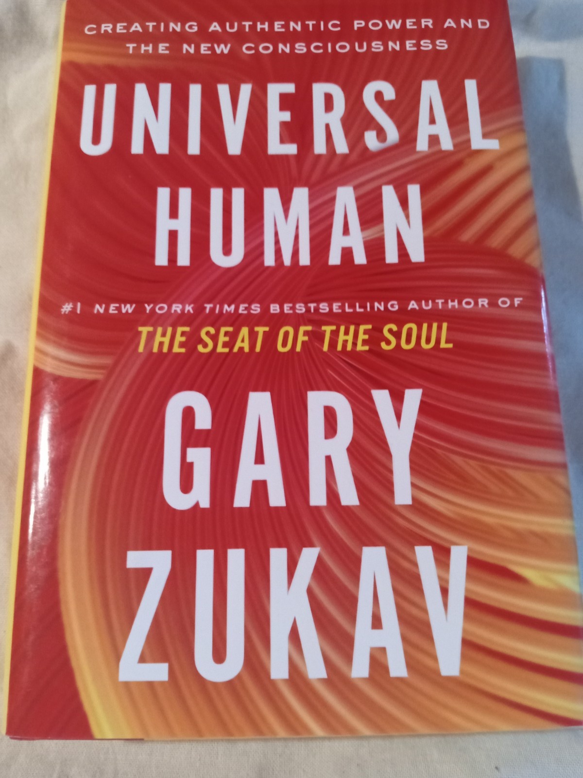 Universal Human Creating Authentic Power Hardcover Gary Zukav First Printing NM