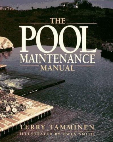 Pool Maintenance Manual by Terry Tamminen