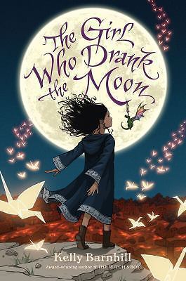 The Girl Who Drank the Moon; Winner of th- 1616205679, hardcover, Kelly Barnhill