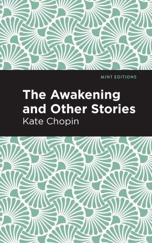 The Awakening by Kate Chopin (2021, Hardcover) Mint Editions Women Writers NEW