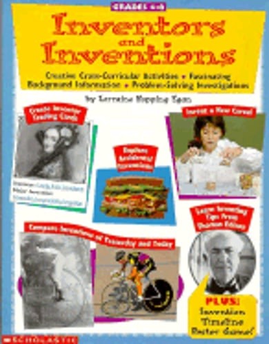 Inventors and Inventions: Mind-Stretching Cross-Curricular Activities That Build