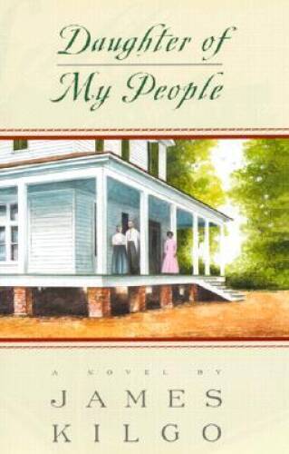 Daughter of My People – Hardcover By Kilgo, James – GOOD