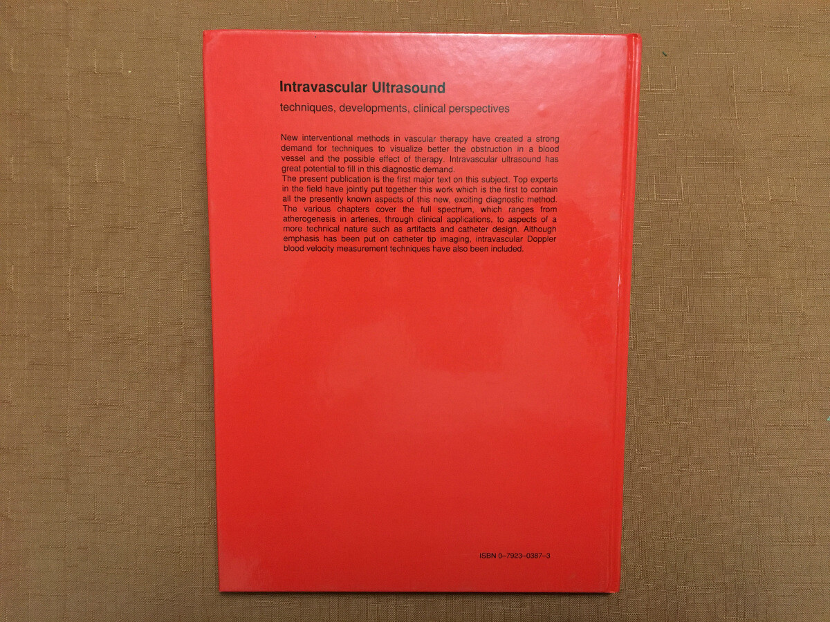 Intravascular Ultrasound – Edited by Bom & Roelandt -1989 – HB -Techniques, etc.