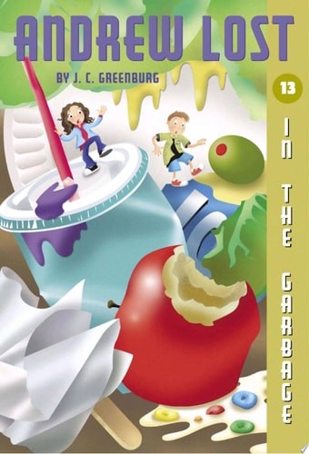 Andrew Lost #13: In the Garbage by Greenburg, J. C., Good Book