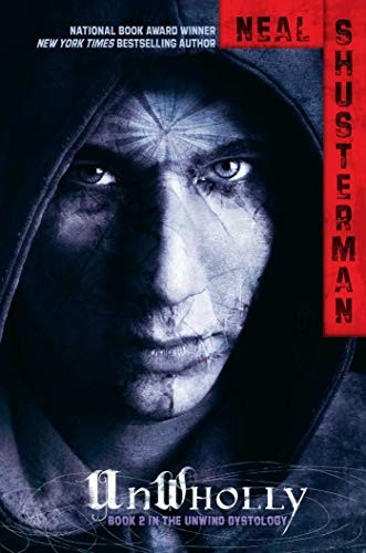 UnWholly (Unwind Dystology) by Shusterman, Neal