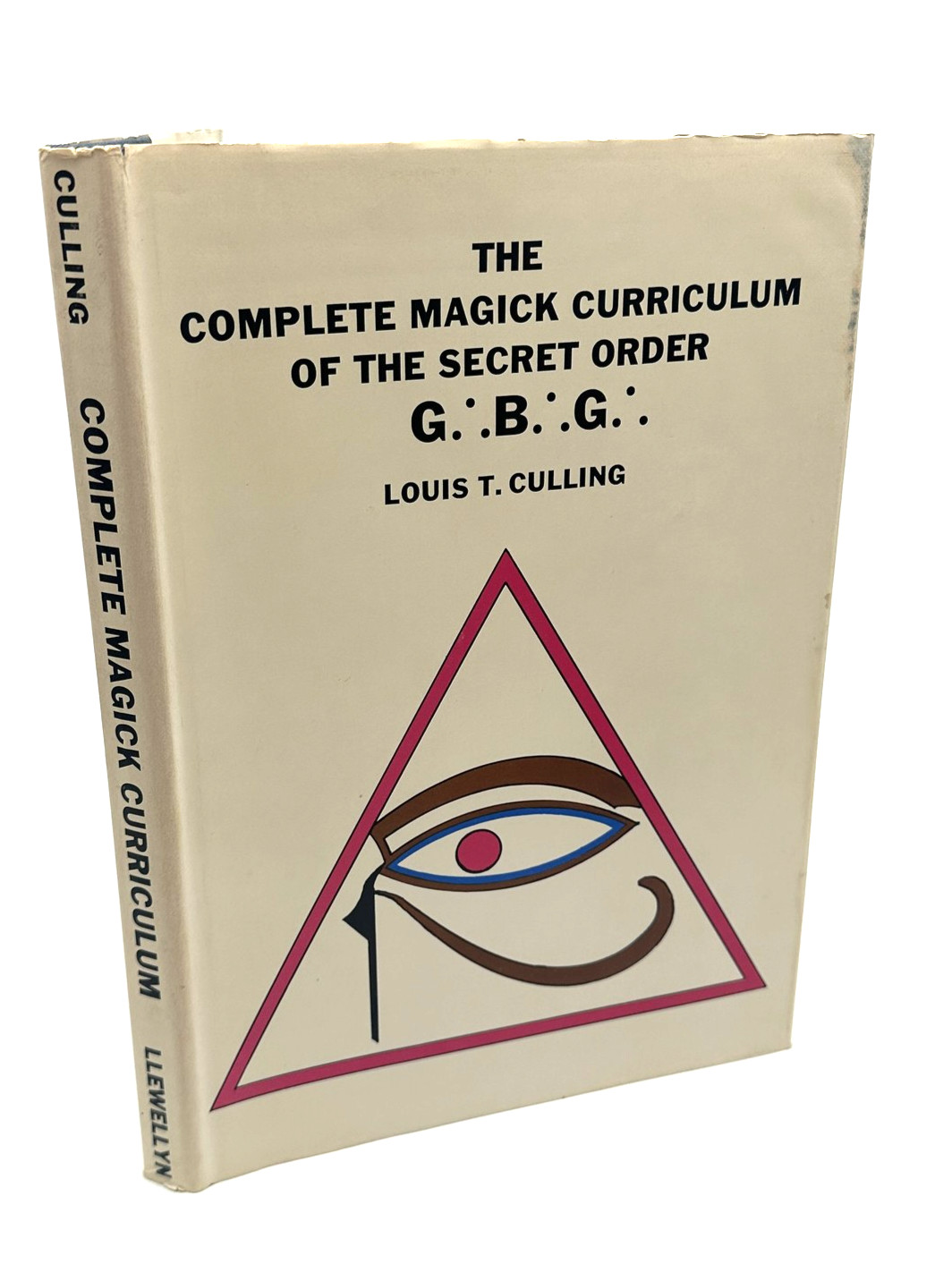 The Complete Magick Curriculum Secret Order G.B.G. Louis T. Culling Llewellyn