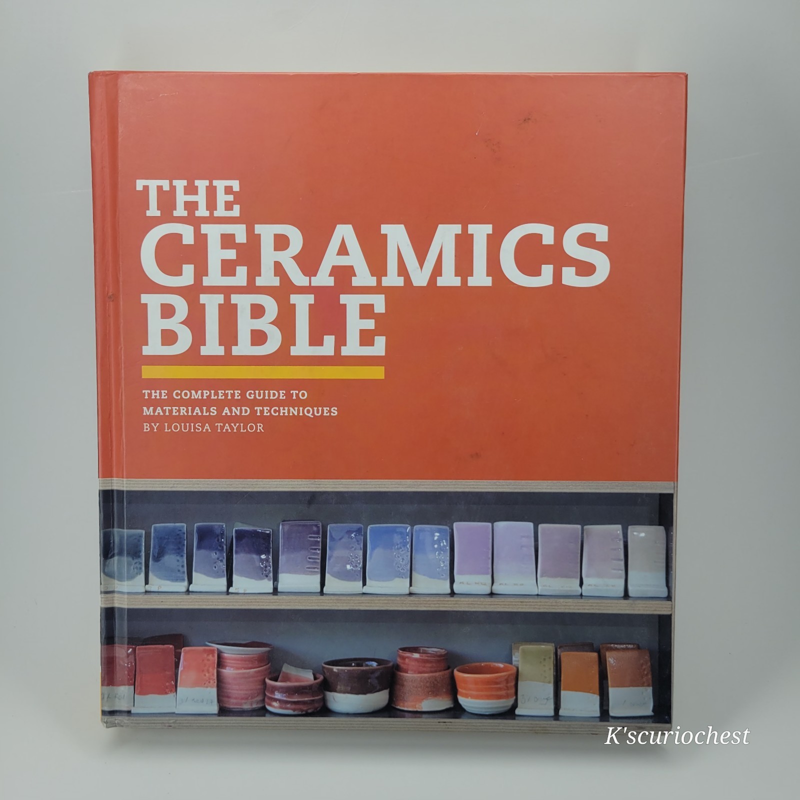 Ceramics Bible Complete Guide to Pottery Materials Techniques Craft Book