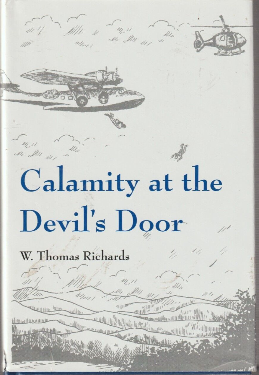 Calamity at the Devil’s Door W. Thomas Richards Hardcover New