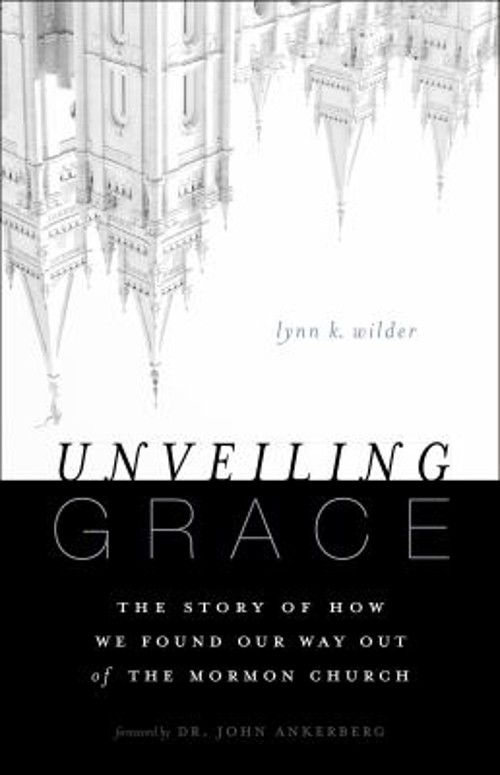 Unveiling Grace: the Story of How We Found Our Way Out of the Mor