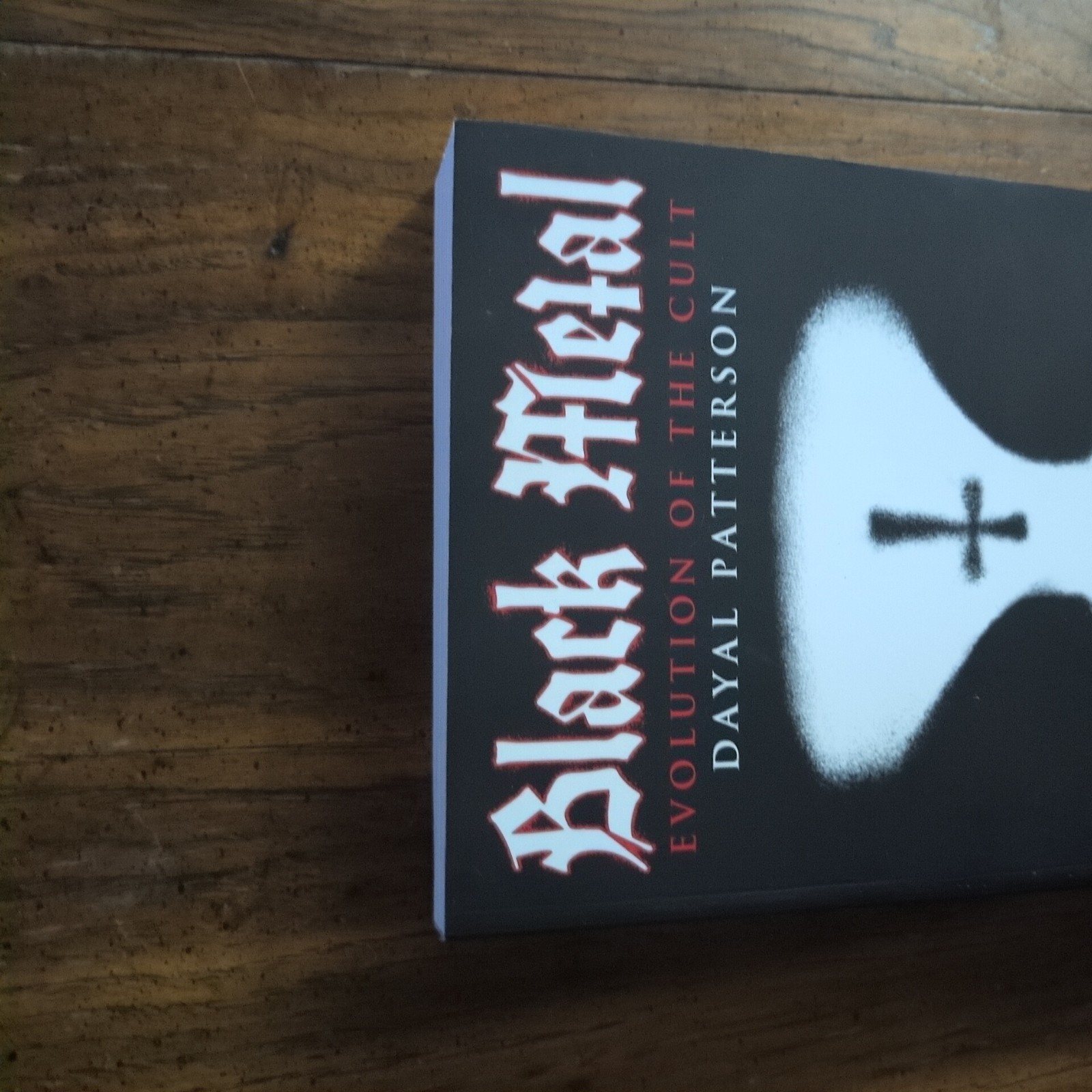 Black Metal: Evolution of the Cult (Extreme Metal) by Dayal Patterson Very Good
